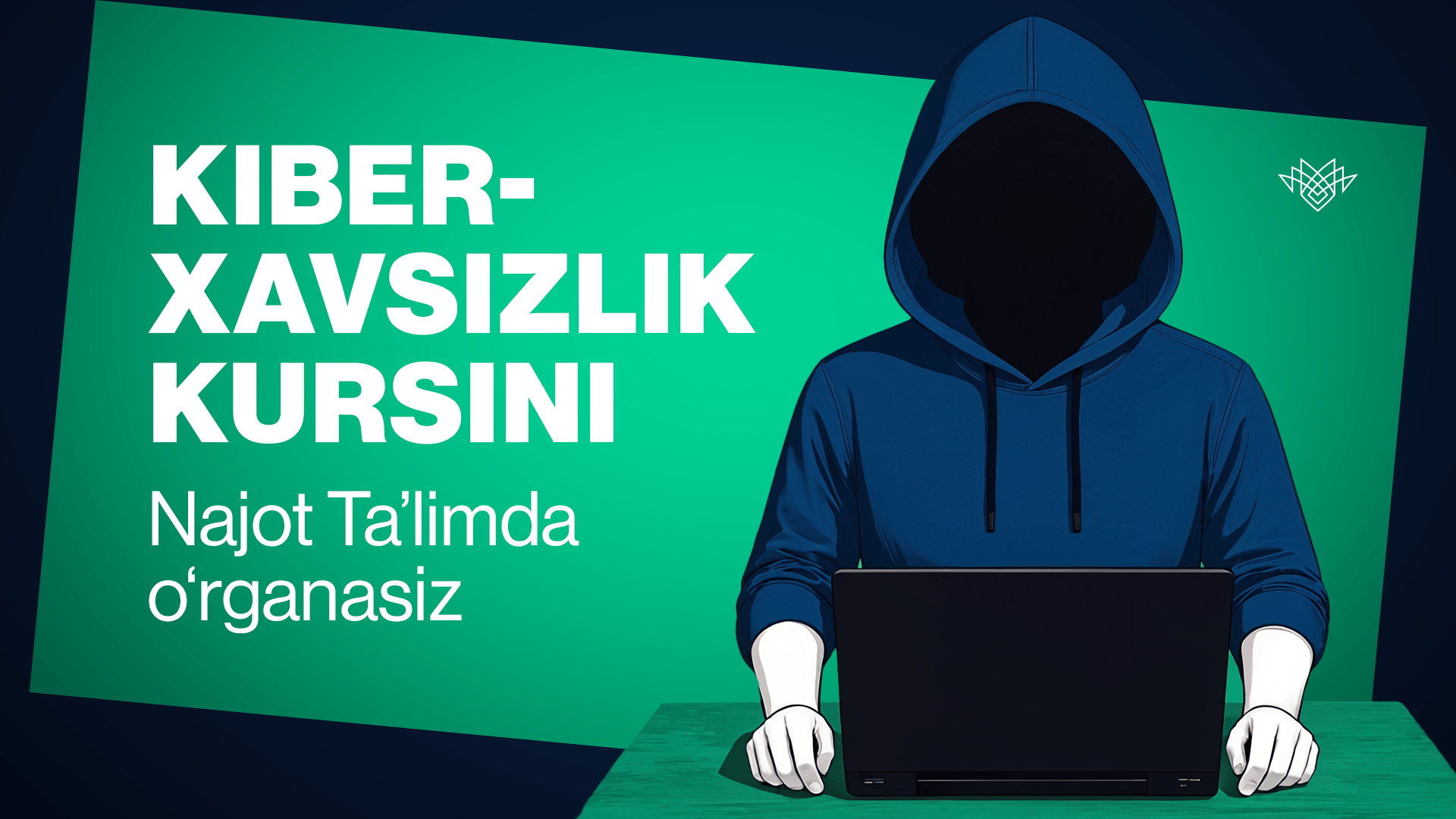 Najot Ta’lim – Kiberxavfsizlik kursi
