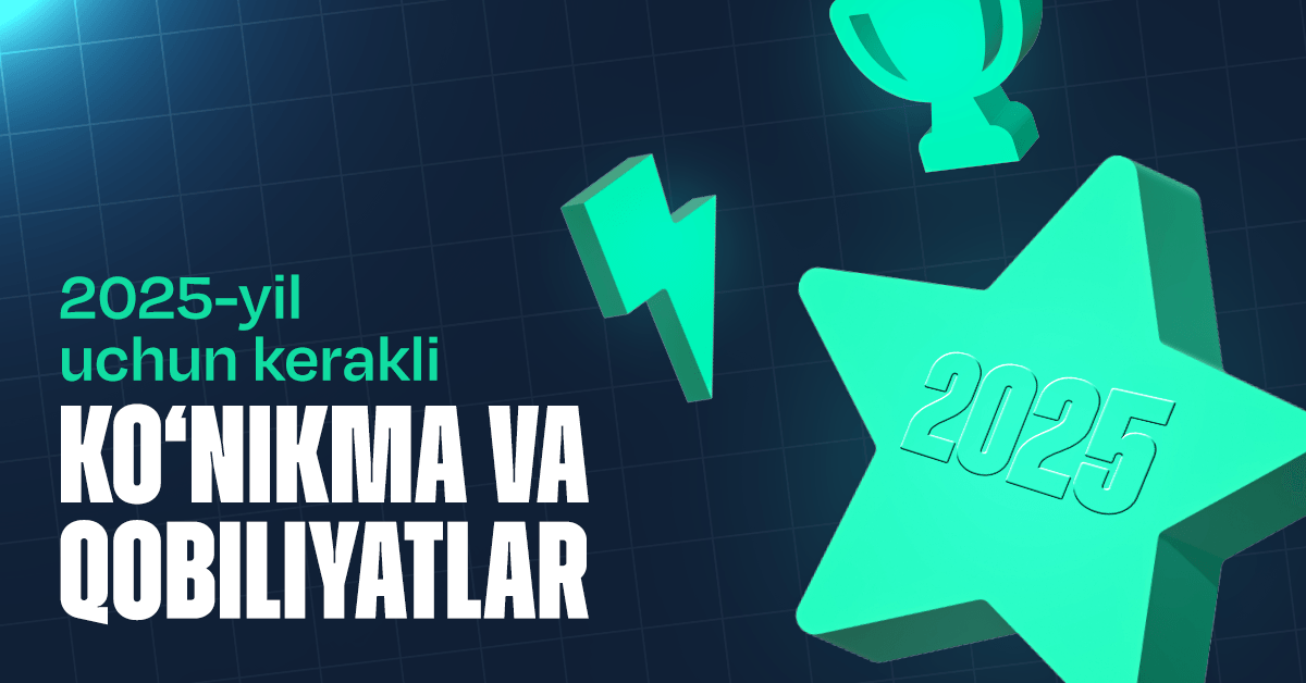 2025-yil uchun eng kerakli ko'nikmalar