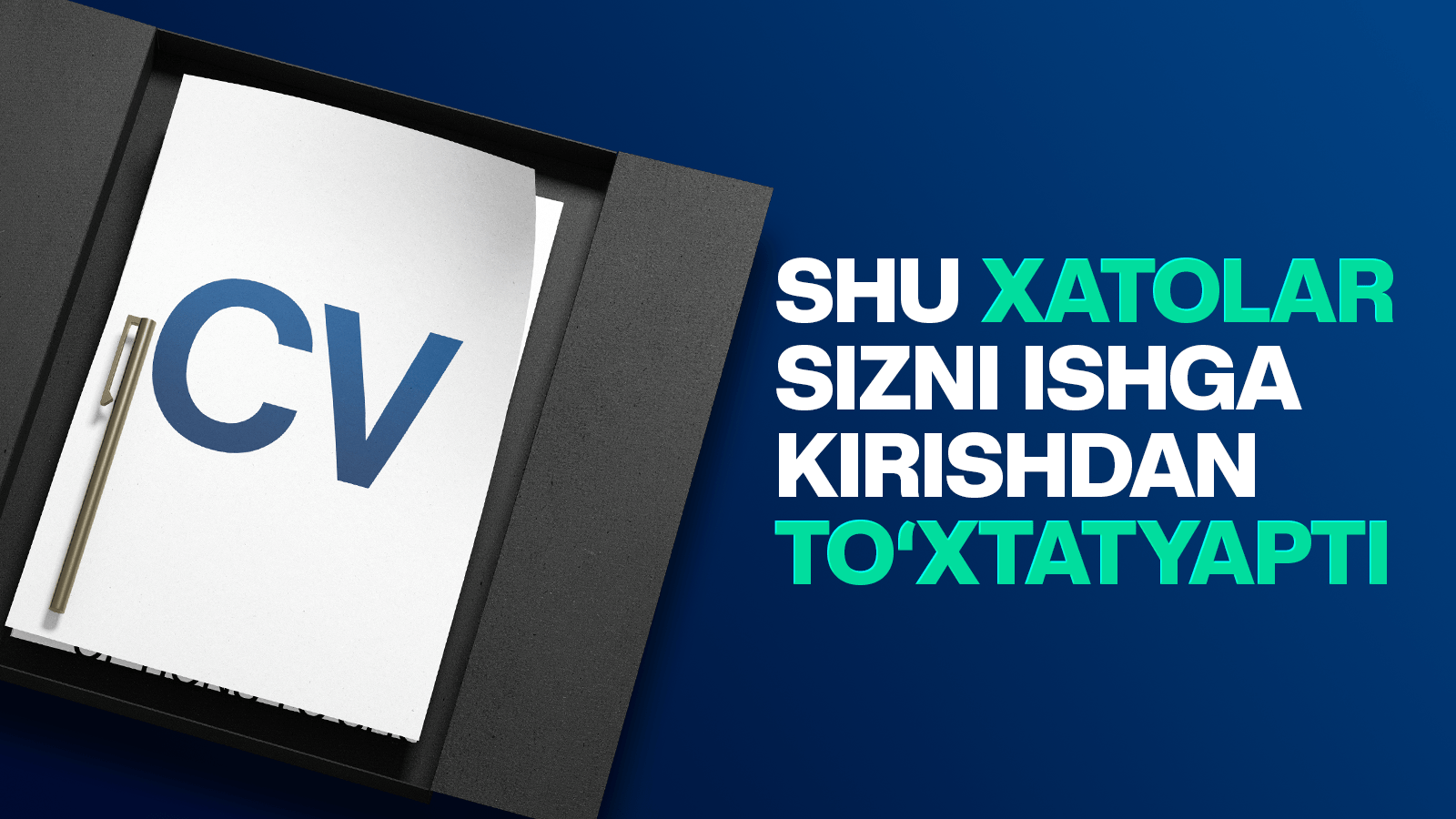 CV dagi TOP 5 ta xato: ish beruvchilar nima uchun sizni rad etadi?