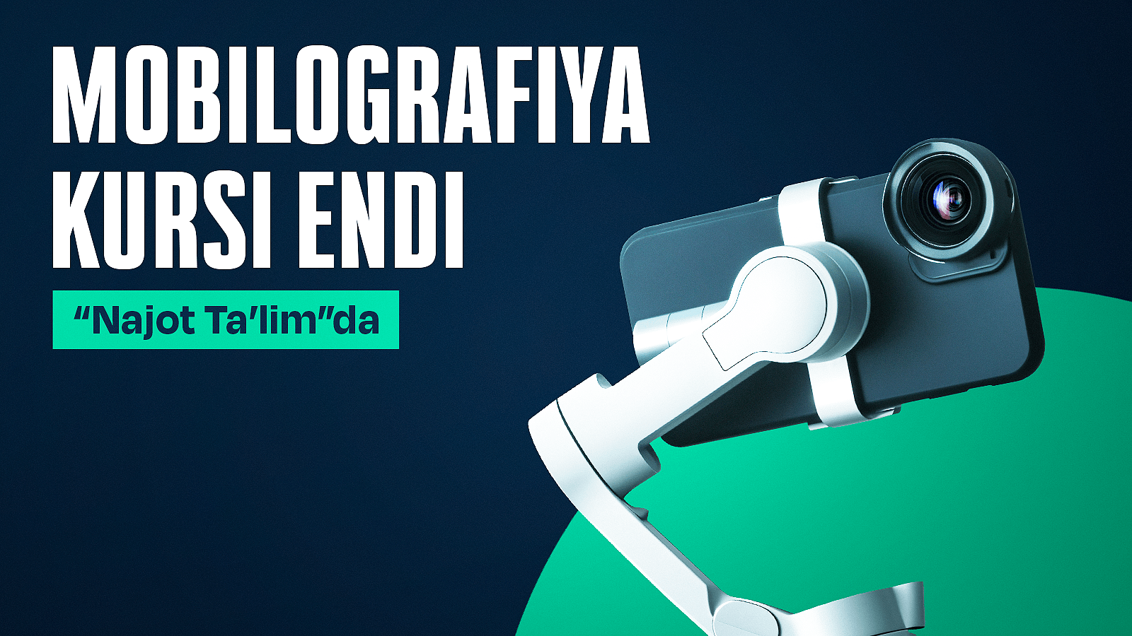 Najot Ta'limda yangi kurs - Mobilografiya