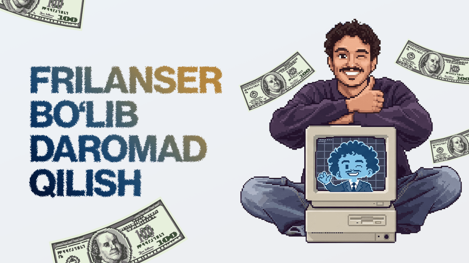 Frilanser bo‘lib qanday ishlasa bo‘ladi? 0 dan birinchi mijozgacha yo‘l