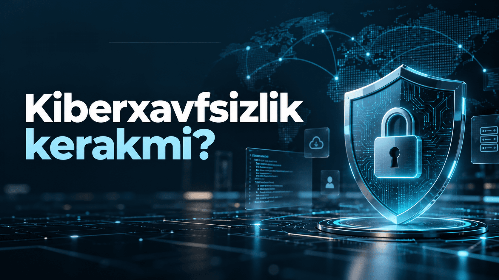 Kiberxavfsizlik nega muhim?